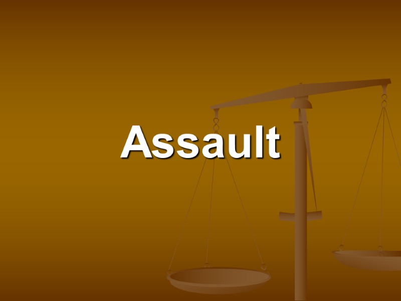 Assault